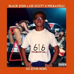 616 SW£G MAFIA - SO EFFIN KEWL