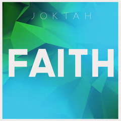 Joktah - Faith (Original Mix) [Radio Edit]