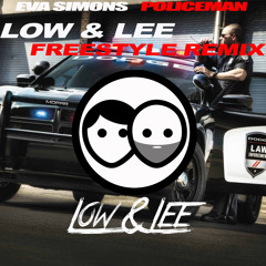 Eva Simons - Policeman (Low & Lee Freestyle Remix) FREE DOWLOAD!