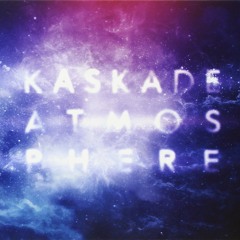 Kaskade - Atmosphere (Blue Harvest Drive-in Mix) unofficial free download
