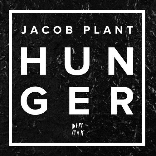 Jacob Plant - Hunger