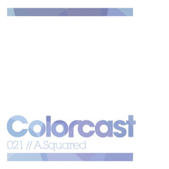 Colorcast 021 with A.Squared