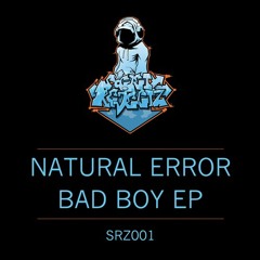 Natural Error - Bad Boy **OUT NOW**