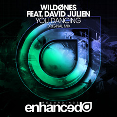 WildOnes feat. David Julien - You Dancing [Enhanced Music]