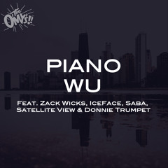 "Piano Wu" (Ft. Donnie Trumpet, Saba, Zack Wicks, IceFace & Satellite View)