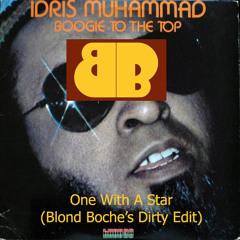 IDRIS MUHAMMAD "One With A Star (Blond Boche's Dirty Edit)"
