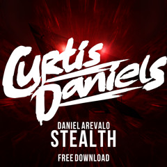 Curtis Daniels & Daniel Arevalo - Stealth