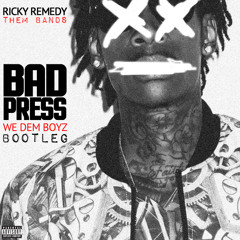 Ricky Remedy - Them Bands [Bad Press We Dem Boyz Bootleg]
