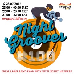 Intelligent Manners - Night Grooves #100 - Megapolis 89'5 FM 28.07.2015