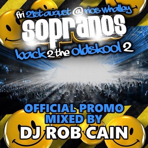 DJ Rob Cain - Sopranos - Back 2 The Old Skool Part 2 (Promo Mix)