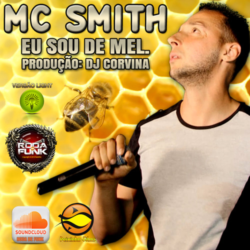 MC Smith :: Eu Sou de Mel :: Versão Light