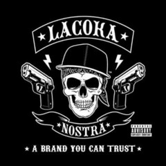 Gun In Your Mouth -  La Coka Nostra
