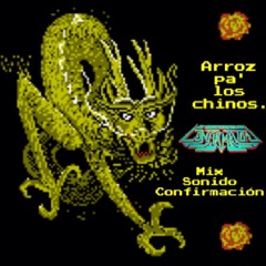ARROZ PA' LOS CHINOS / Mix Sonido Confirmación