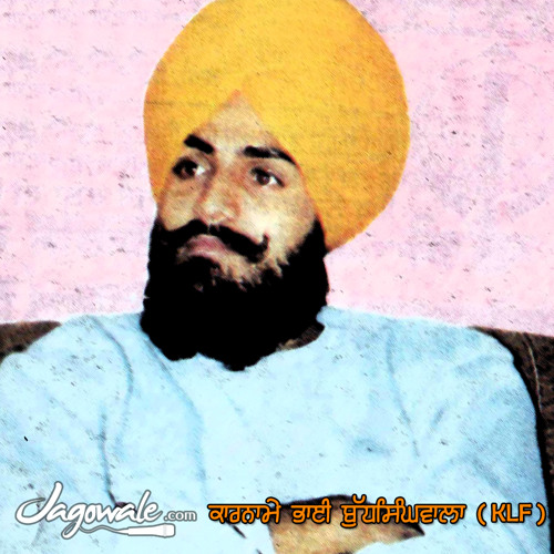 KAARNAAME BHAI BUDHSINGHWALA - KLF