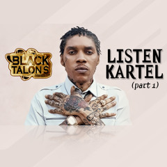 LISTEN KARTEL (Part 1) RAW