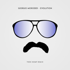 Giorgio Moroder - Evolution (Theo Komp Rmx)