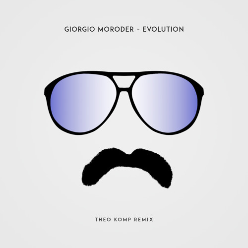 Stream Giorgio Moroder - Evolution (Theo Komp Rmx) by Theo Komp