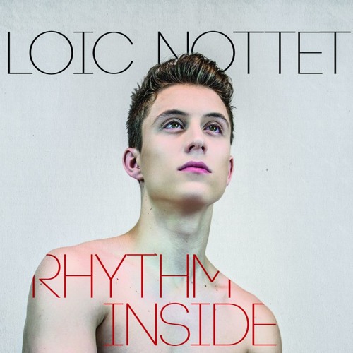 Rhythm Inside (Loic Nottet cover)