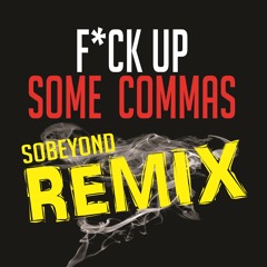 F*ck Up Some Commas Remix