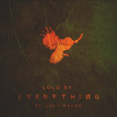 Everything ft. Lucy Mason