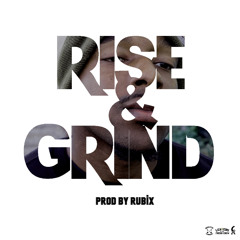 Emcee Classiq - RISE & GRIND ( Prod by Rubix )