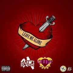 Matti Baybee - "Leave Me Alone" (feat. We R Charm) [Prod By Supa Crank It]