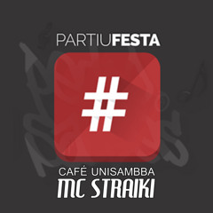PARTIU - MC Straicki feat. Café Unisamba  Pedro Salles ®