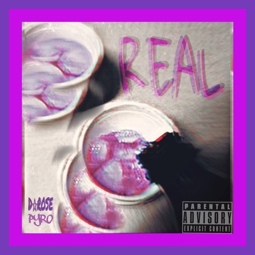 REAL (feat. D-Rose & Pyro)