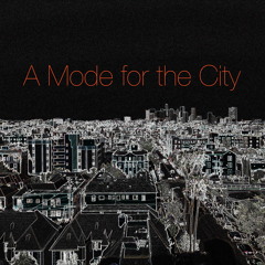::: A Mode for the City :::