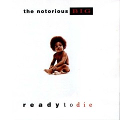 Ready To Die (Full Album) (1994)