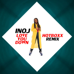INOJ - Love You Down (Hotboxx Remix) FREE DOWNLOAD