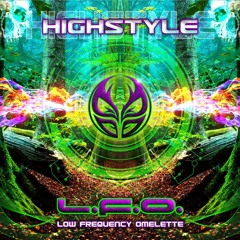 Highstyle LFO (Low Frequency Omelette) EP Looney Moon Records