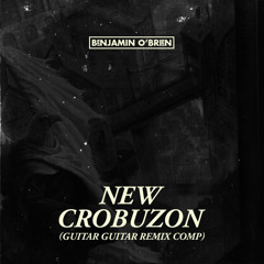 New Crobuzon(Guitar Guitar Remix Contest)