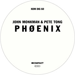 John Monkman & Pete Tong — P H Ø E N I X