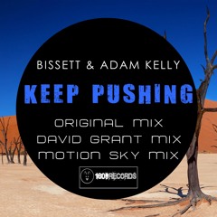 Bissett & Adam Kelly - Keep Pushing (Original Mix) (SC Edit)