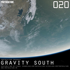 Protoculture presents Gravity South 020