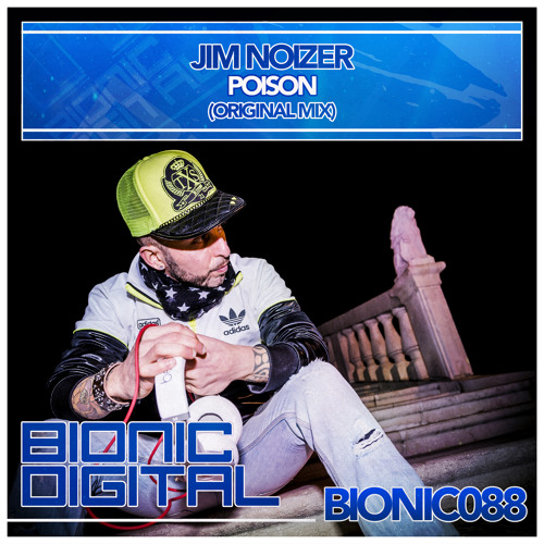 BIONIC088 Jim Noizer - Poison (preview)