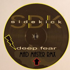Sidekick - Deep Fear (Mad Master Remix)