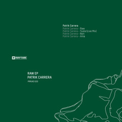 Patrik Carrera - Raw EP [PRRUKD020]