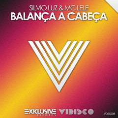 Silvio Luz Feat MC Lele - Balança A Cabeça (Jay Drum & K - O Bros Refix) @FREE DOWNLOAD@