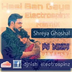 Hasi Ban Gaye-(Female) Electrospinz Remix