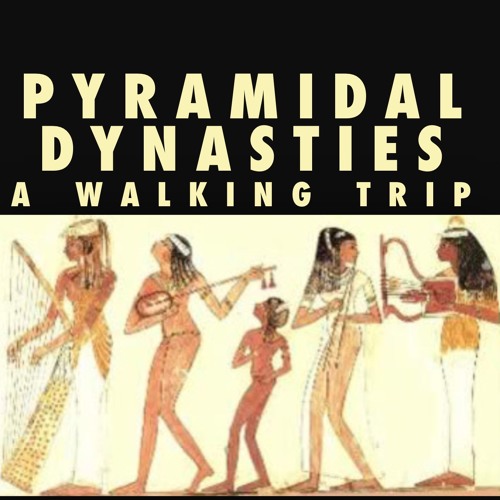 09 Pyramidal Dynasties