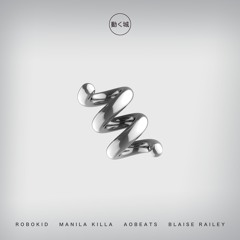 Robokid, AObeats & Manila Killa - Helix 2.0 (feat. Blaise Railey)