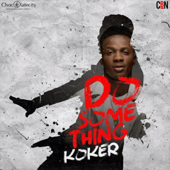 Koker - Do Something