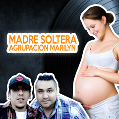 Agrupacion Marilyn - Madre Soltera - Dj Crazy (Rmx)