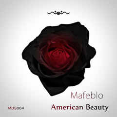 Mafeblo - American Beauty (Original Mix)