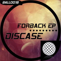 BALL0018 : DISCASE - I Don't Give A Fuck (Original Mix)