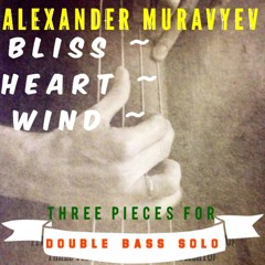 A. Muravyev I. Bliss ( for suite "Three pieces for double solo" (pizz)