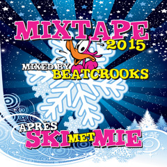 ApresSki Met Mie Mixtape 2015 (MIXED BY BEATCROOKS) BUY = DOWNLOAD