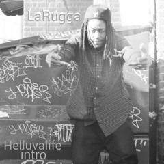 LaRugga - Helluvalife intro #AiA #Queezydoesit